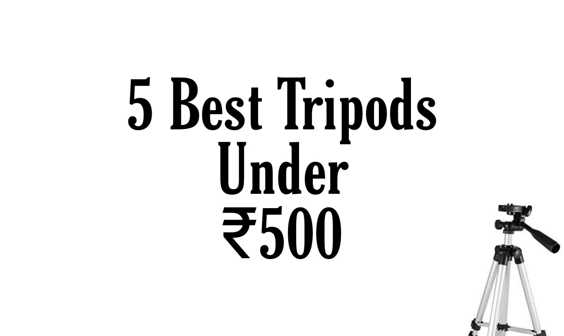 5 Best Tripod Camera Stands