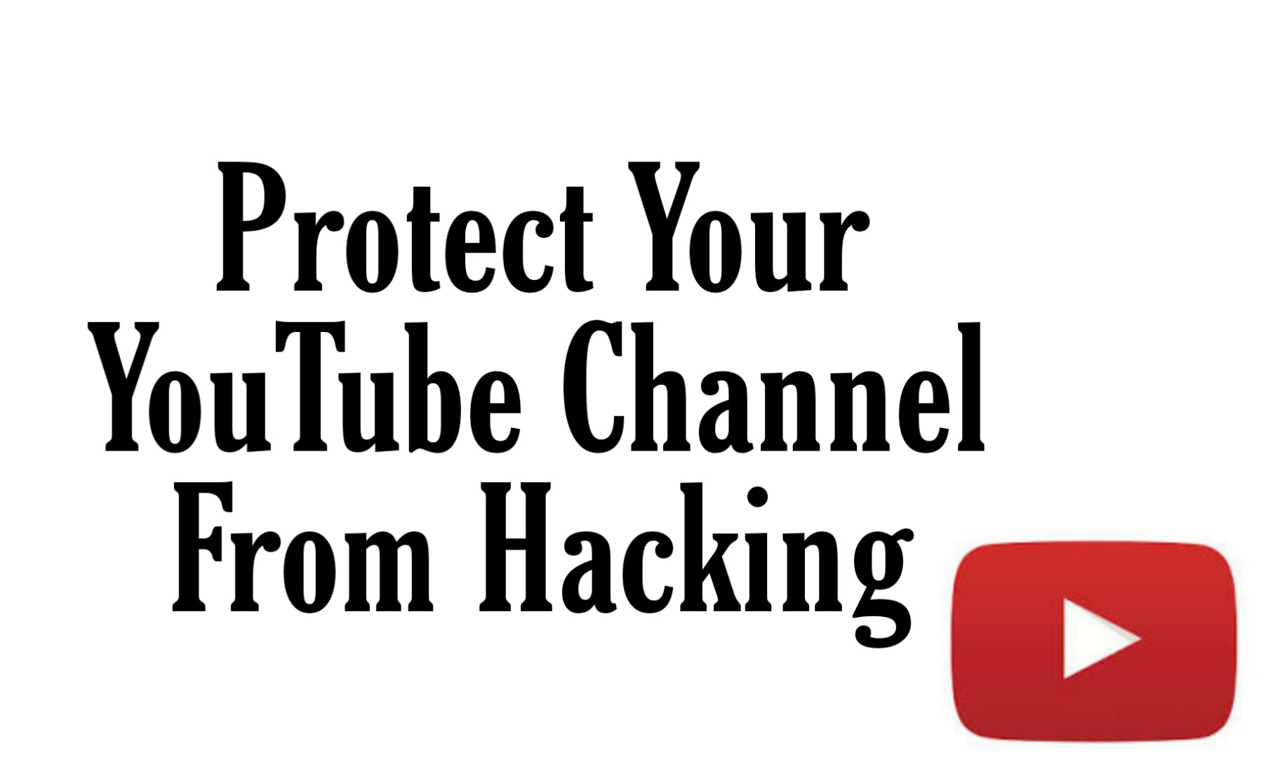 How To Protect YouTube Channel From Hacking 2020 Tech Takneek