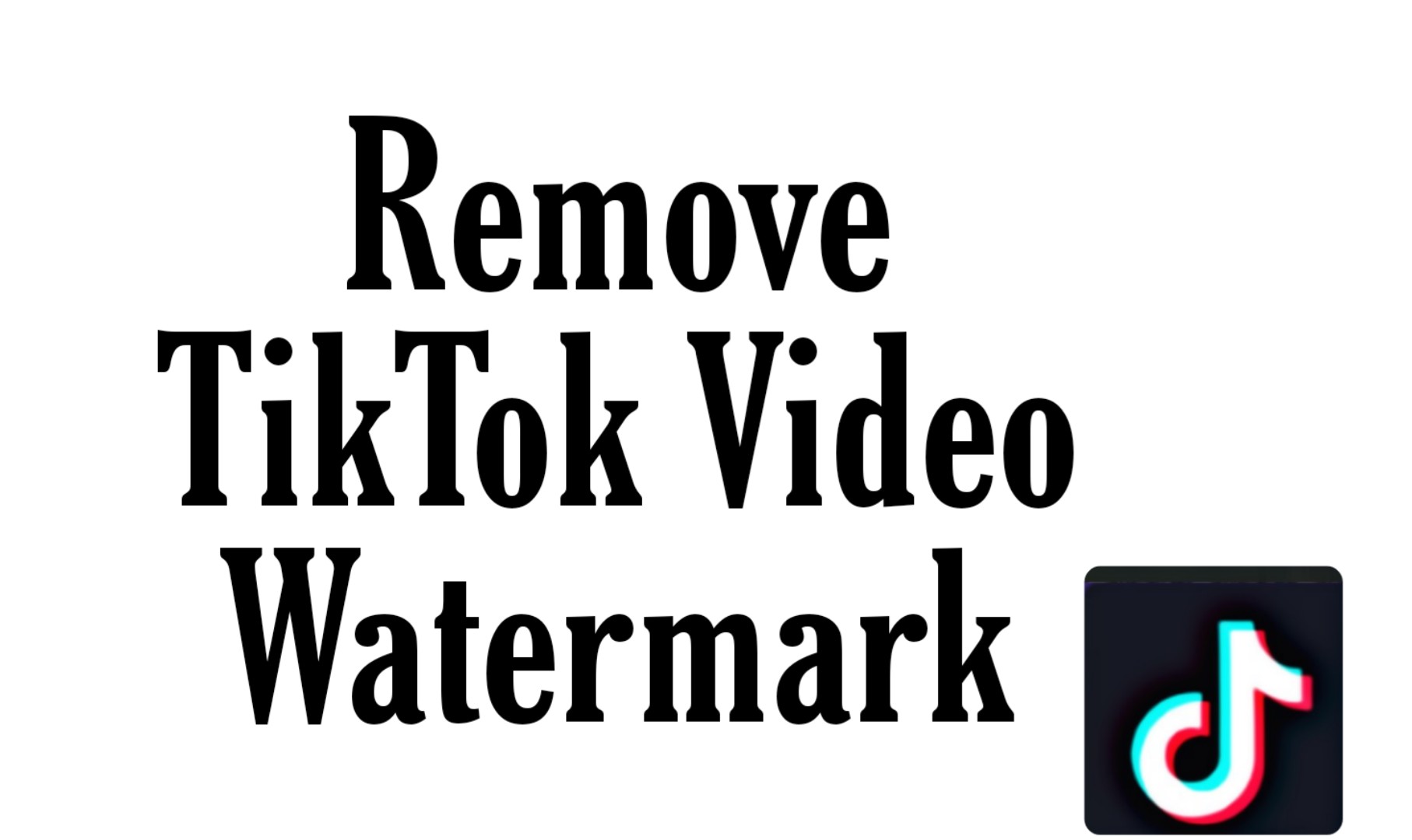 Remove TikTok Video Watermark