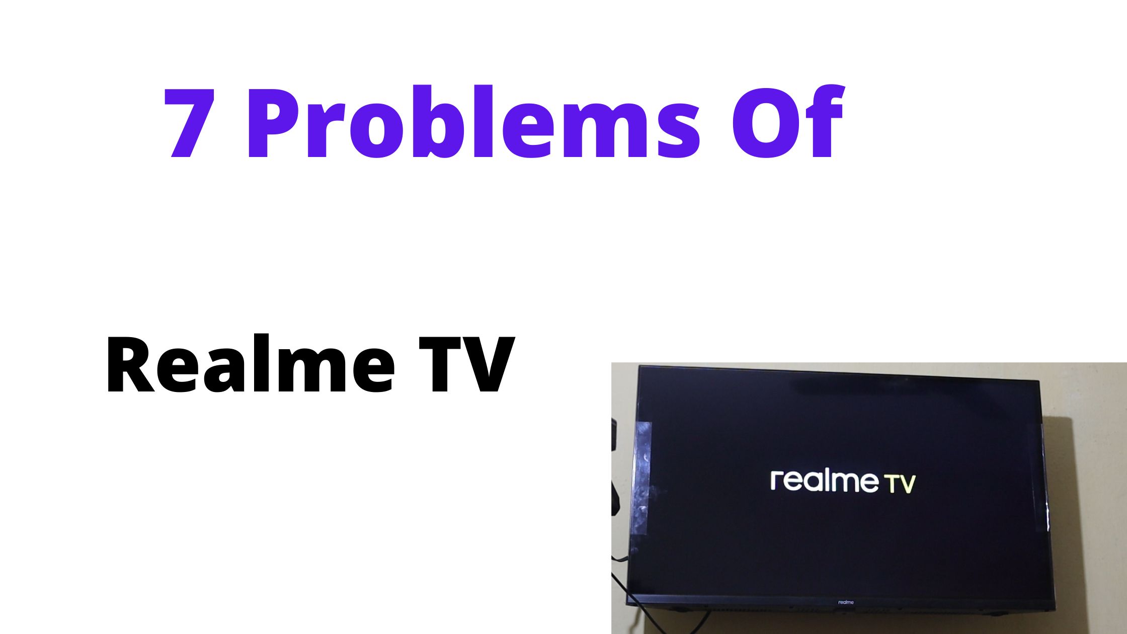 Realme TV 32 Review 7 Problems Of Realme Smart Tv Tech Takneek
