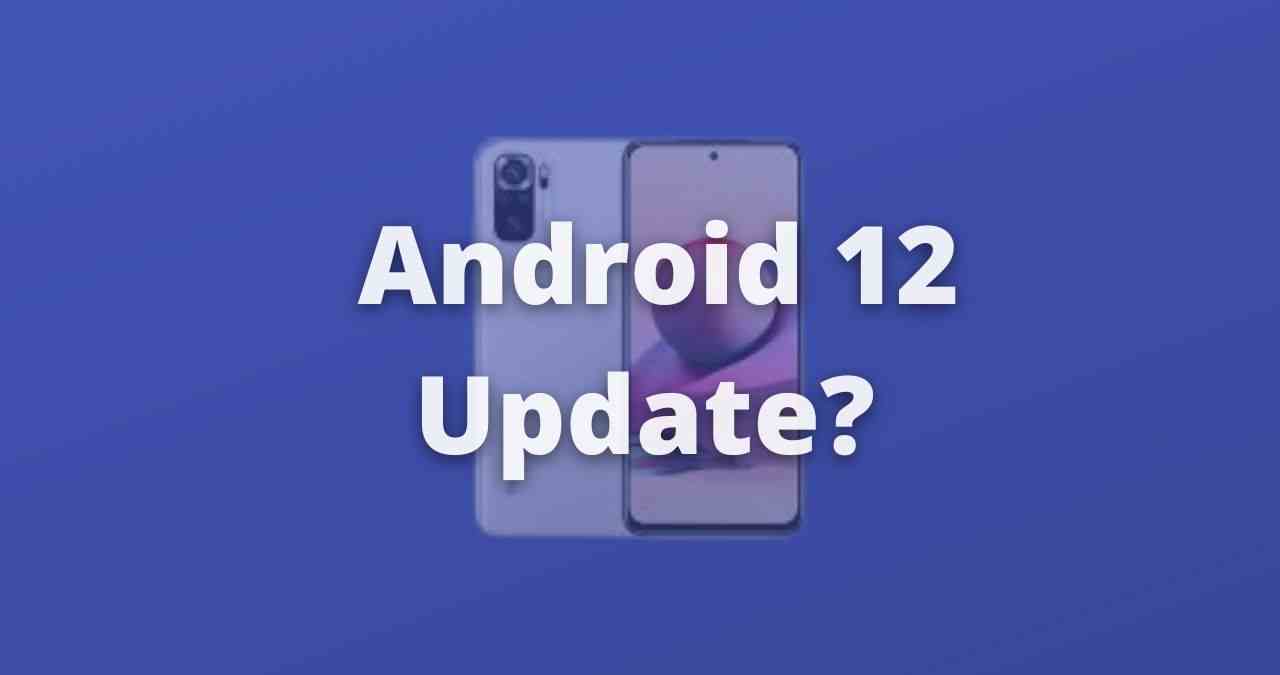 Redmi Note 10s Android 12