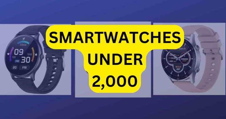 Smartwatches Under 2000