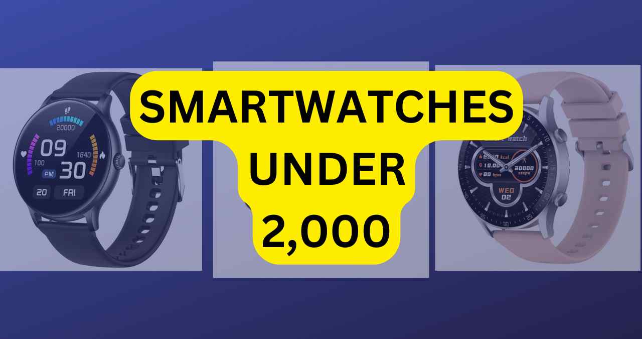 Smartwatches Under 2000